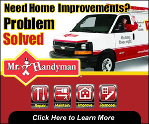 Need Home Improvements... Problem Solved... Mr. Handyman... Click Here